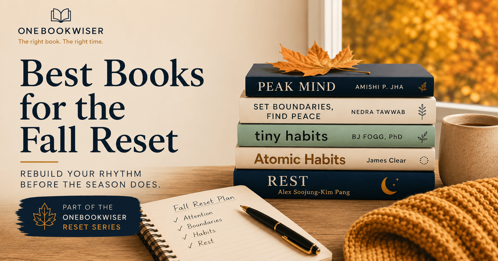 Best Books for the Fall Reset: Rebuild Your Rhythm Before the Season Does