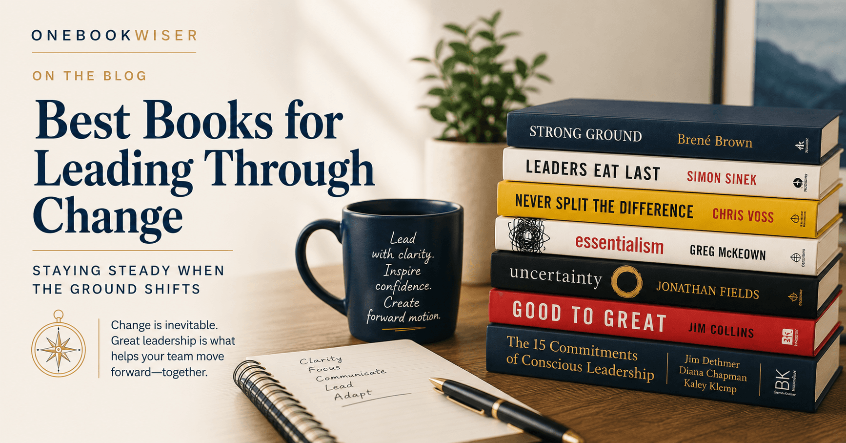 Best Books for Leading Through Change: Staying Steady When the Ground Shifts